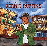 Kermit Ruffins - Putumayo Presents Kermit Ruffins