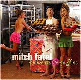 Mitch Fatel - Miniskirts and Muffins
