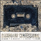 Dashboard Confessional - A Mark, A Mission, A Brand, A Scar