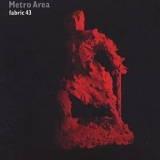 Various artists - Fabric43 - Metro Area: Mixed By Metro Area