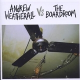 Andrew Weatherall vs The Boardroom - Andrew Weatherall vs The Boardroom