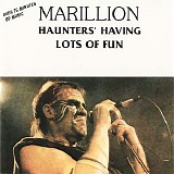 Marillion - Haunters' Having Lots Of Fun
