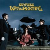 Ben Folds - Way To Normal