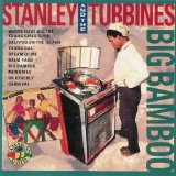 Stanley & the Turbines - Big Bamboo (1981)