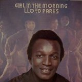 Lloyd Parks - Girl In The Morning