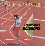 Weird Al Yankovic - Running with Scissors