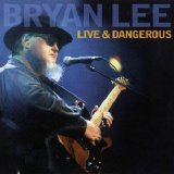 Bryan Lee - Live & Dangerous - REVIEW INCOMPLETO