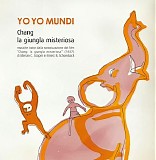 Yo Yo Mundi - Chang - La giungla misteriosa