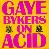 Gaye Bykers On Acid - Everythings Groovy