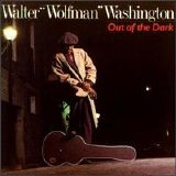 Walter Wolfman Washington - Out of the Dark - 1988 @320
