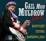 Gail 'Mojo' Muldrow - Live At Blues 'n' Jazz Festival Rapperswil