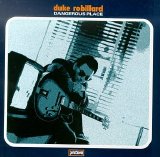 Duke Robillard - Dangerous Place