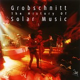 Grobschnitt - Die Grobschnitt Story 3.5: The History Of Solar Music 5