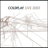 Coldplay - Live 2003
