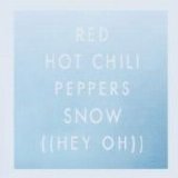 Red Hot Chili Peppers - Snow (Hey Oh) (Single)