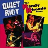 Quiet Riot - The Randy Rhoads Years