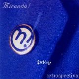 Miranda - Retrospectiva