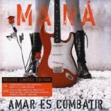 ManÃ¡ - Amar Es Combatir (Deluxe Limited Edition)