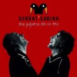 Serrat & Sabina - Dos Pájaros De Un Tiro