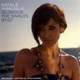 Natalie Imbruglia - Glorious: The Singles 97-07