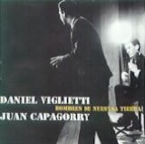 Daniel Viglietti - Hombres De Nuestra Tierra