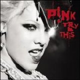 Pink - Try This
