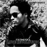 Lenny Kravitz - It Is Time For A Love Revolution