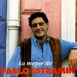 Pablo EstramÃ­n - Lo Mejor