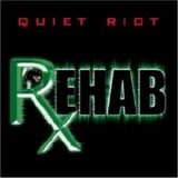 Quiet Riot - Rehab