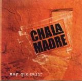 Chala Madre - Hay Que Salir