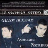 Gallos Humanos - Animaladas Nocturnas