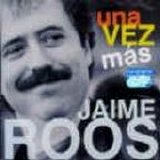 Jaime Roos - Una Vez Mas