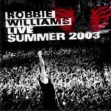 Robbie Williams - Live Summer 2003