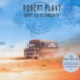 Robert Plant - Sixty Six To Timbuktu