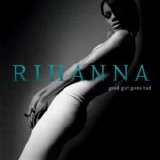 Rihanna - Good Girl Gone Bad