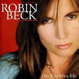 Robin Beck - Do You Miss Me