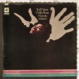 Mahalia Jackson - You'll never walk alone