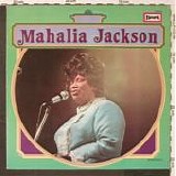 Mahalia Jackson - Mahalia Jackson