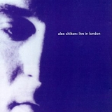 Alex Chilton - Live in London
