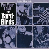 Yardbirds - For Your Love