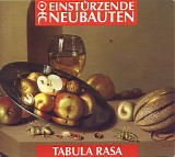 Einstürzende Neubauten - Tabula Rasa