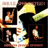 Bruce Springsteen - Satan's Jewel Crown