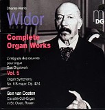 Ben van Oosten - Widor: Complete Organ Works, Vol. 5