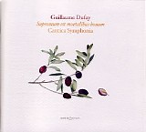 Cantica Symphonia - Dufay: Supremum est mortalibus bonum