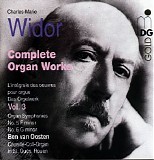 Ben van Oosten - Widor: Complete Organ Works, Vol. 3