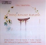 BBC National Orchestra of Wales, Tadaaki Otaka - Takemitsu: A String Around Autumn