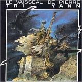 Tri Yann - Le Vaisseau De Pierre