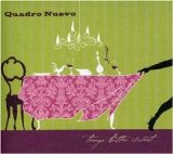 Quadro Nuevo - Tango Bitter Sweet