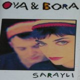 oya & bora - sarayly
