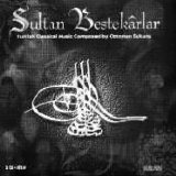 Sultan Bestekarlar (kalan) - saz eserleri